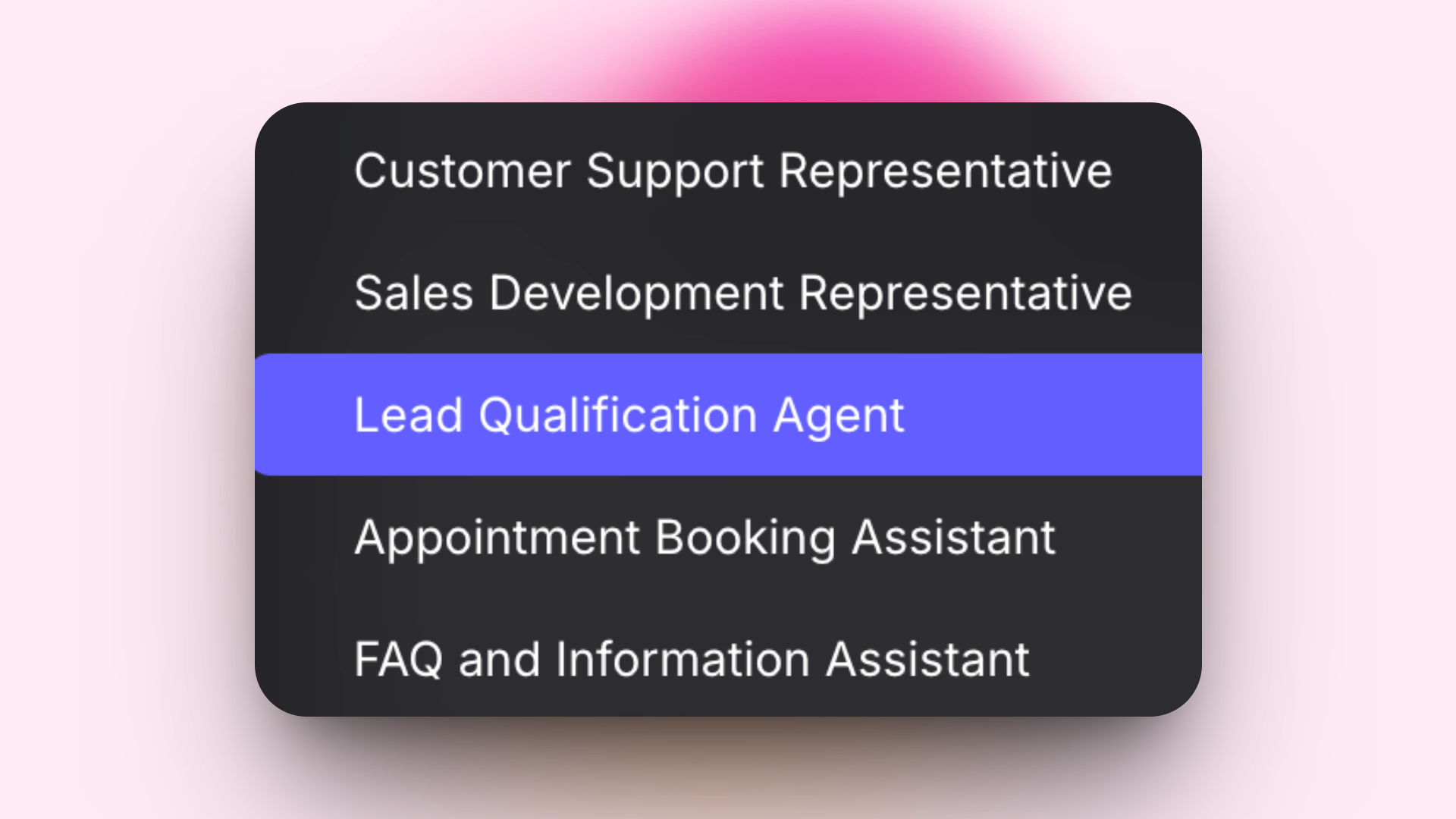 A dark rounded selection menu from Invent Assistants displays five options: "Customer Support Representative," "Sales Development Representative," "Lead Qualification Agent" (highlighted in purple), "Appointment Booking Assistant," and "FAQ and Information Assistant." The background is light pink with a soft shadow.