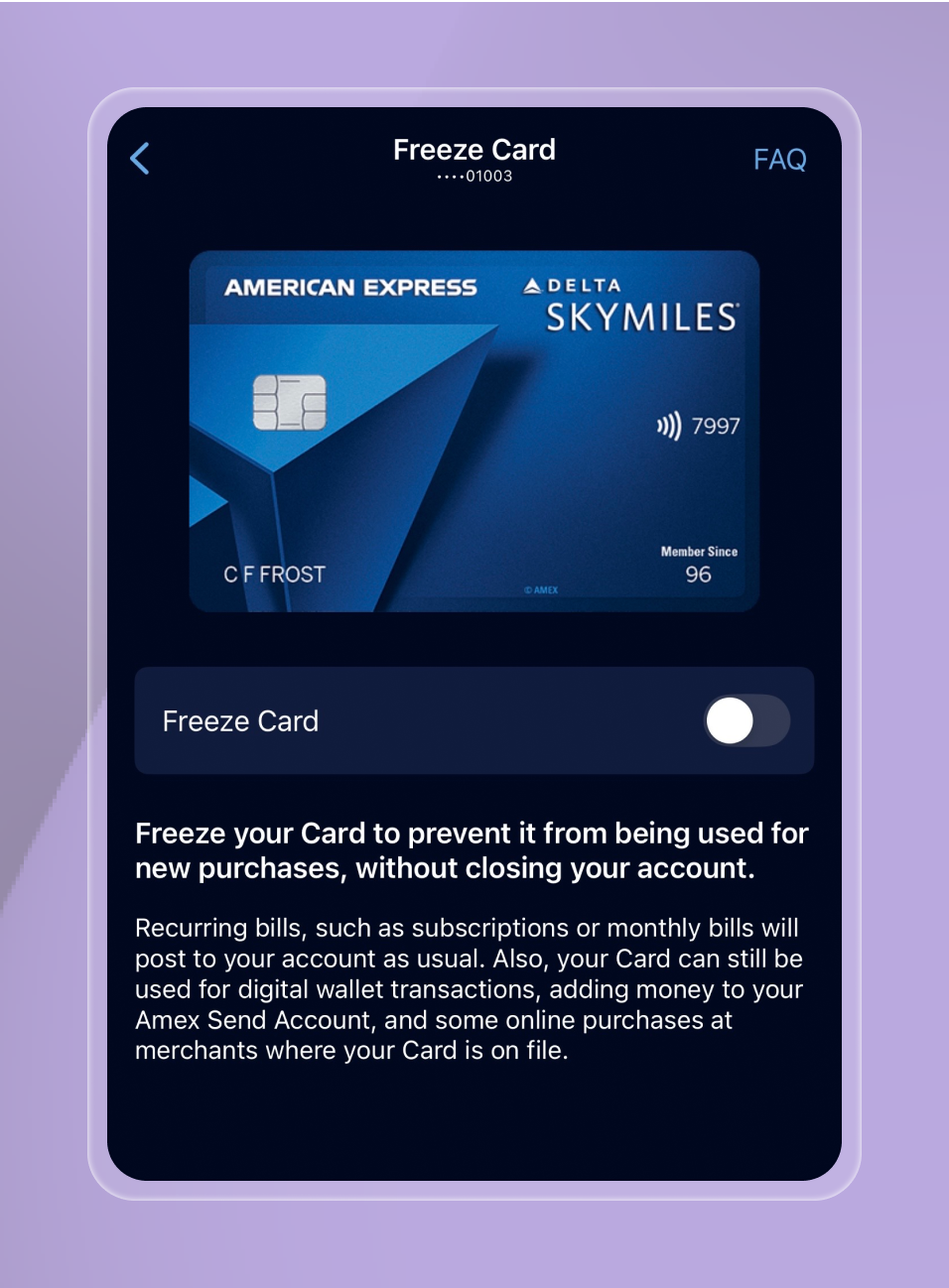 A card management screen for American Express displays a digital Skymiles credit card image, a “Freeze Card” toggle button, and clear instructions. Text explains that freezing the card stops new purchases but does not close the account, recurring bills, wallet transactions, account transfers, and some online purchases continue. The interface is minimalist, with a dark background, blue highlights, and a modern look framed by a purple border.