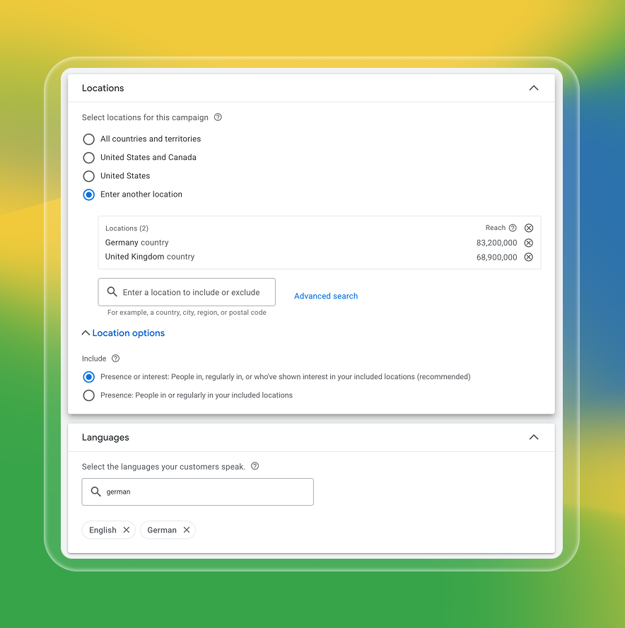 A Google Ads campaign setup screen for targeting locations and languages. Under “Locations,” options include All countries, US and Canada, United States, or “Enter another location” (selected), with Germany and United Kingdom added as target countries. Under “Languages,” both English and German are selected. Additional options allow targeting by presence or interest. The UI uses a yellow-green gradient background.