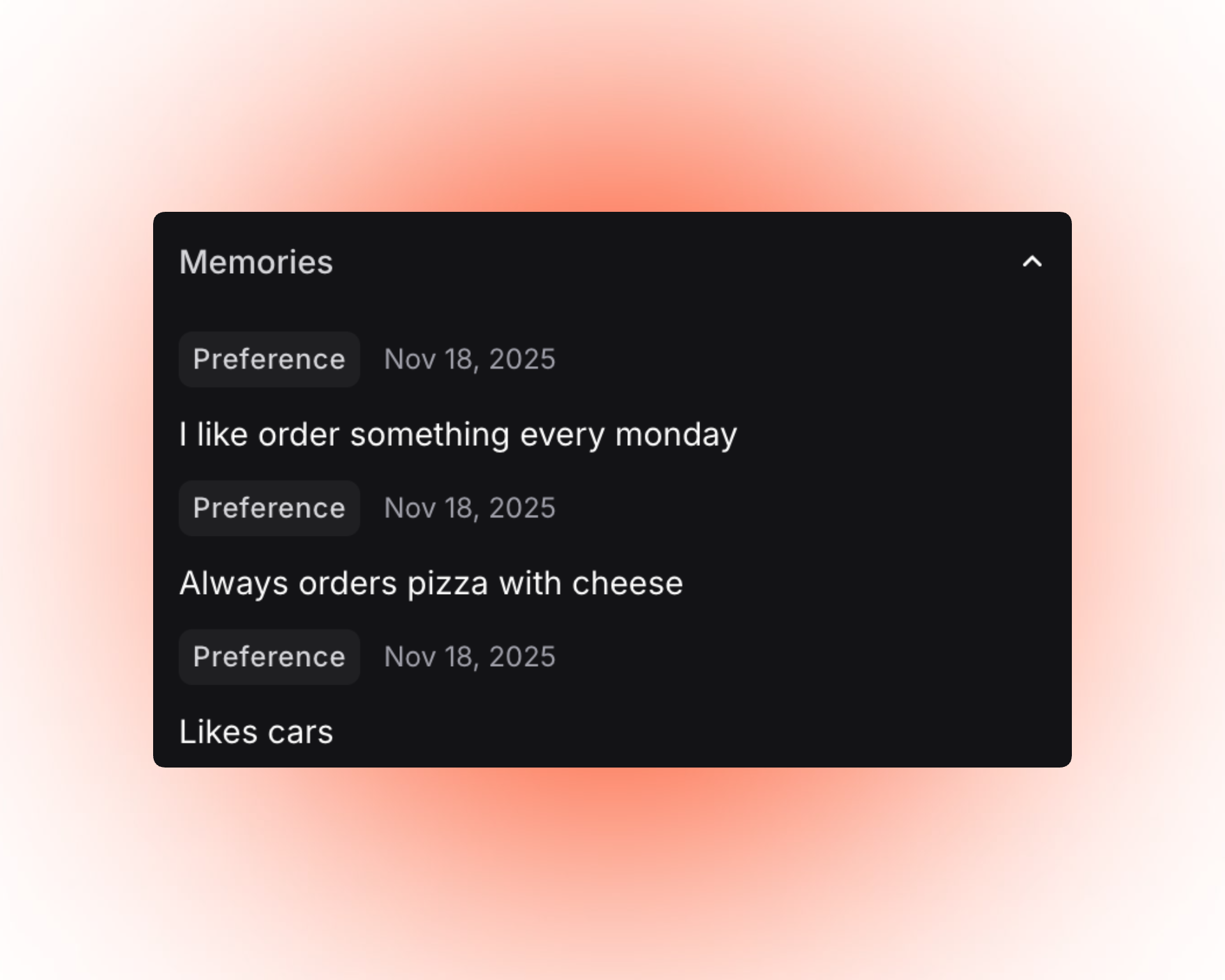 Dark-themed “Memories” panel showing three customer preferences dated Nov 18, 2025: “I like order something every monday,” “Always orders pizza with cheese,” and “Likes cars.”