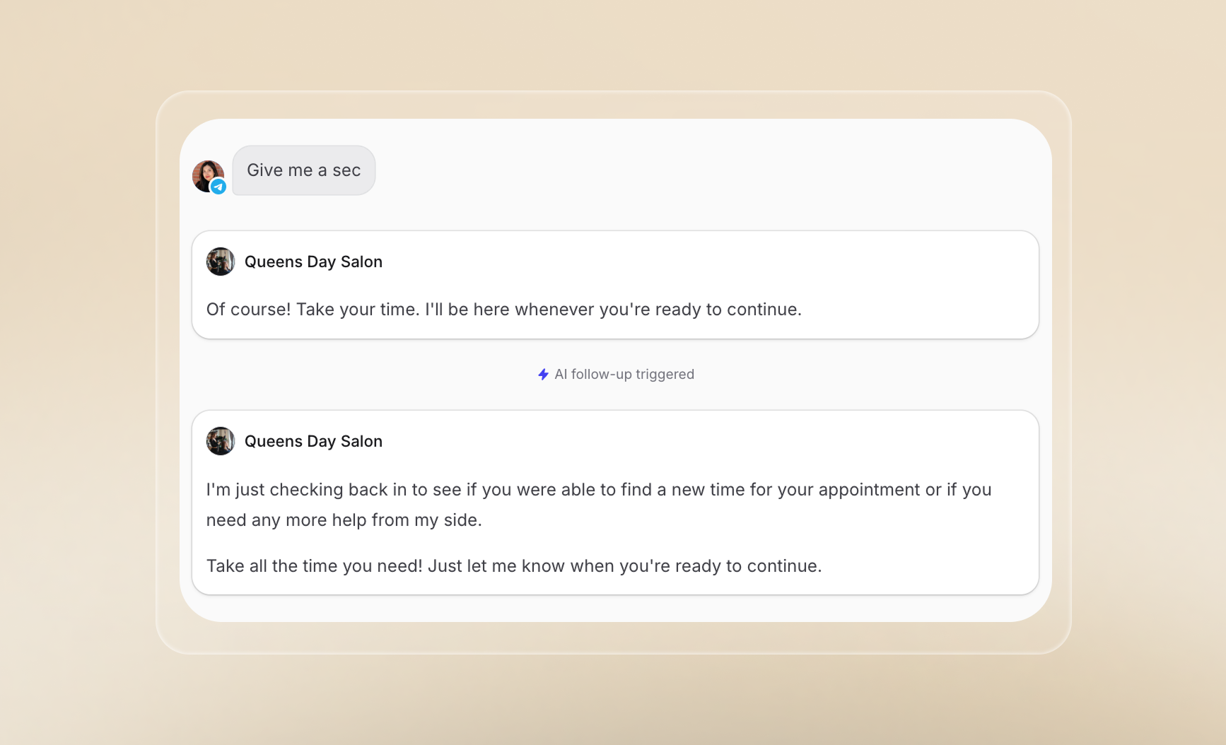Chat screenshot: A customer asks for a moment. The business responds with patience, and later an AI follow-up is triggered, offering a gentle check-in and further assistance. The interface is minimal, with soft beige tones and clear conversational bubbles.