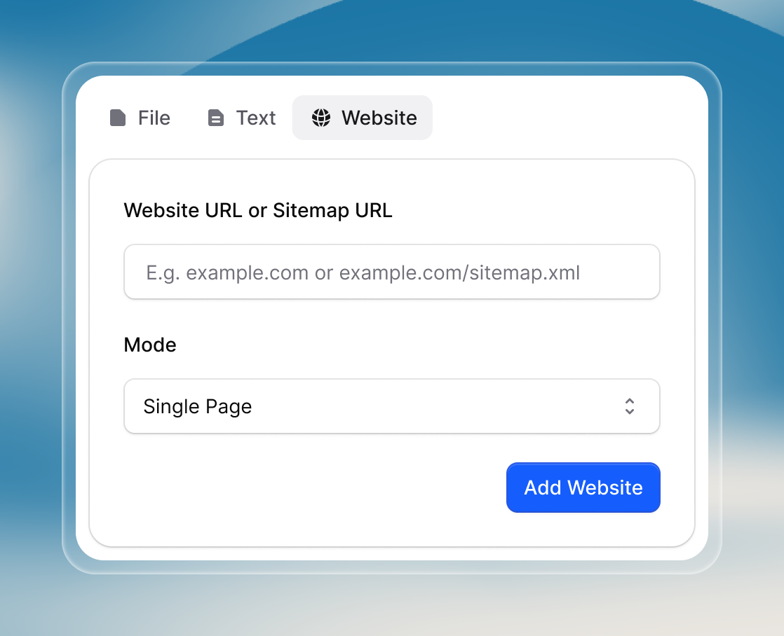 A modern UI card allows users to add a website or sitemap as a knowledge source. Tabs at the top show “File,” “Text,” and “Website,” with the Website tab active. Below, a field prompts for Website URL or Sitemap URL (e.g., example.com). There’s a dropdown for “Mode,” set to “Single Page,” and a prominent blue “Add Website” button. The interface has rounded corners and uses a cool blue gradient background for a clean, approachable look.