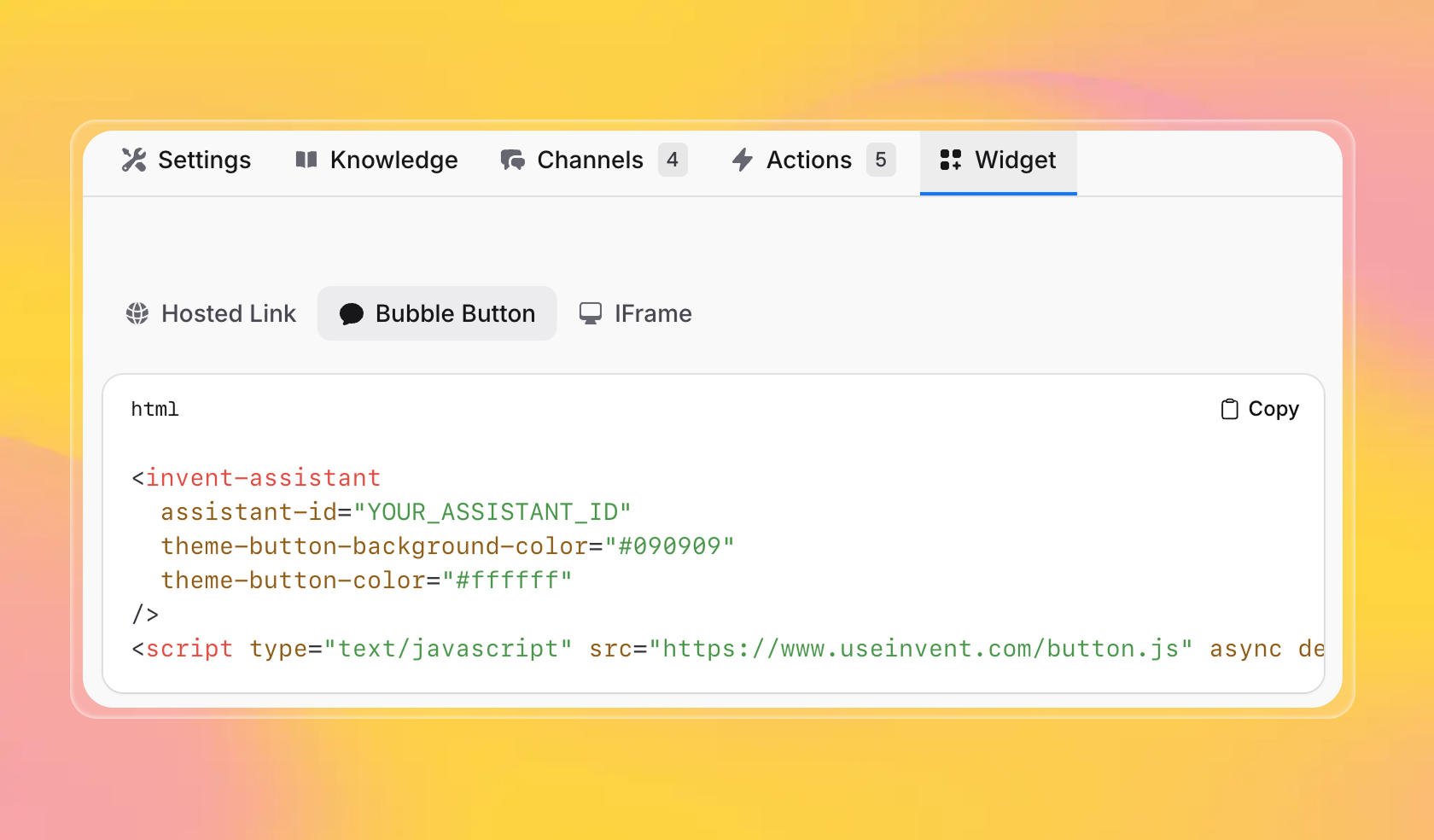 A UI screenshot from Invent’s Widget setup screen shows how to embed a “Bubble Button” chatbot on your website. The code example displays a custom HTML tag (<invent-assistant>) with attributes for assistant ID and button colors, plus a script to load the widget. At the top are navigation tabs—Settings, Knowledge, Channels, Actions, and Widget—on a warm yellow-orange gradient background. There’s also a “Copy” button for easy code copying.