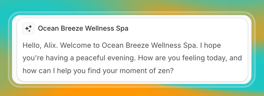 Un mensaje de chat de "Ocean Breeze Wellness Spa" dice: "Hello, Alix. Welcome to Ocean Breeze Wellness Spa. I hope you're having a peaceful evening. How are you feeling today, and how can I help you find your moment of zen?" El mensaje se muestra en una tarjeta clara con un fondo degradado tranquilo en azul verdoso y naranja.
