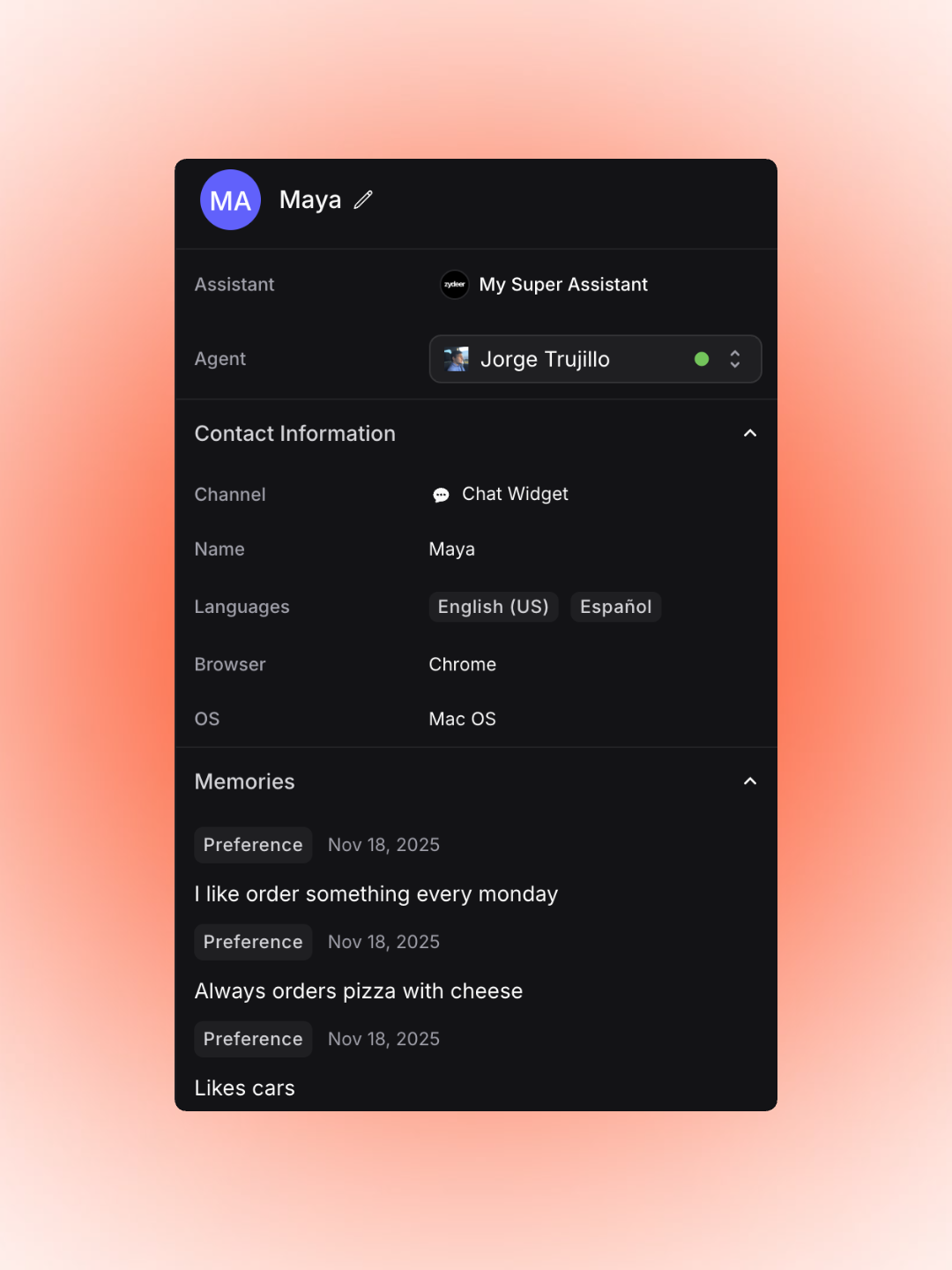 Contact profile view for a user named Maya showing her assigned assistant 'My Super Assistant', agent Jorge Trujillo, contact information (chat widget channel, languages English and Spanish, browser Chrome, Mac OS), and a Memories section listing preferences such as weekly orders, pizza with cheese, and liking cars.