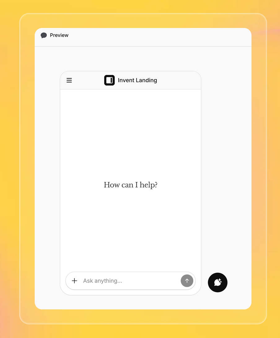 A UI screenshot labeled “Preview” displays the Invent chatbot in a web browser. The chat widget is branded “Invent Landing” with a modern, clean design, showing an empty chat with the prompt “How can I help?” An input box at the bottom (placeholder: “Ask anything…”) and a circular bubble button with a sparkle icon appear at the lower right. The styling is minimal, with rounded corners and monochrome icons.