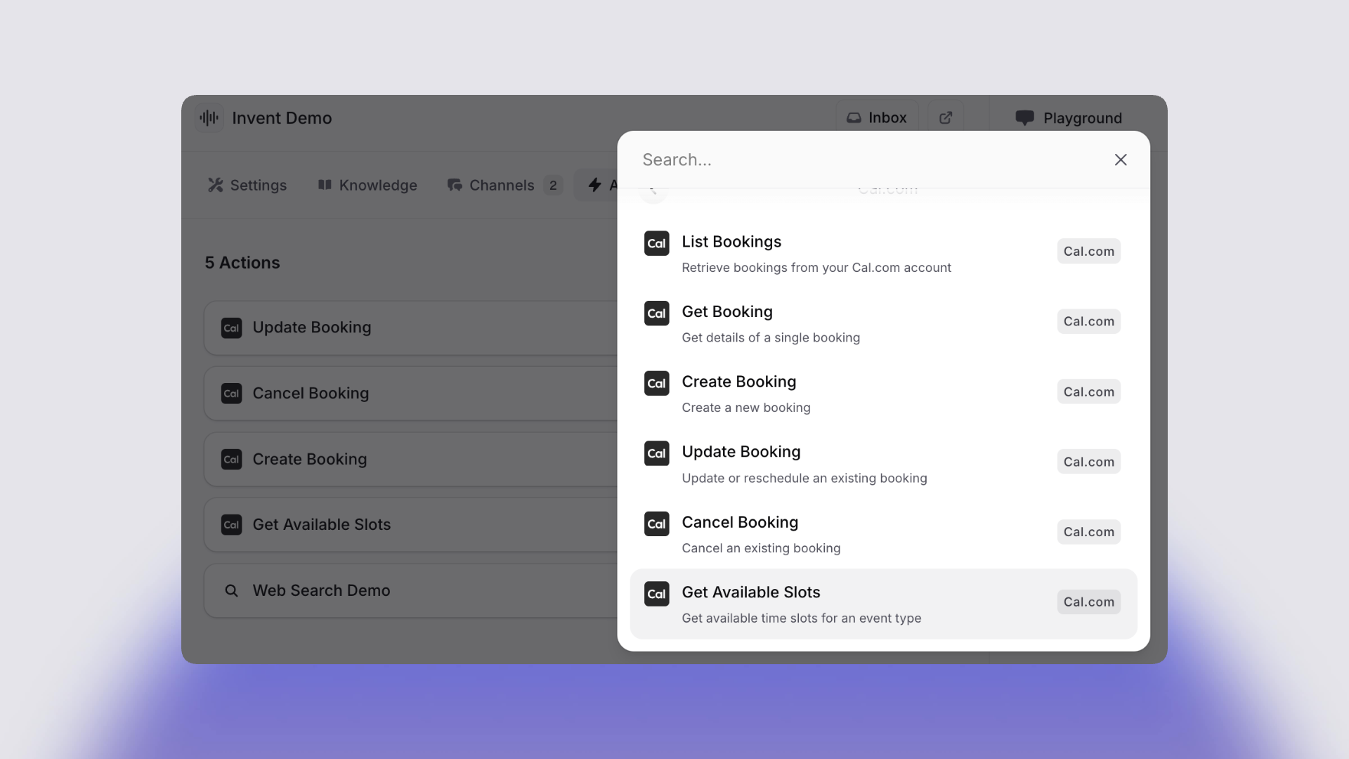 A screenshot showing a modal window in an application named "Invent Demo". The modal lists integration actions for Cal.com, including "List Bookings", "Get Booking", "Create Booking", "Update Booking", "Cancel Booking", and "Get Available Slots". Each action has a brief description and the Cal.com tag beside it. The background displays the main interface with menu items like Settings, Knowledge, Channels, and Inbox.