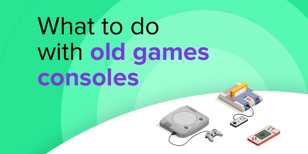 What to Do With Old Consoles Clearabee