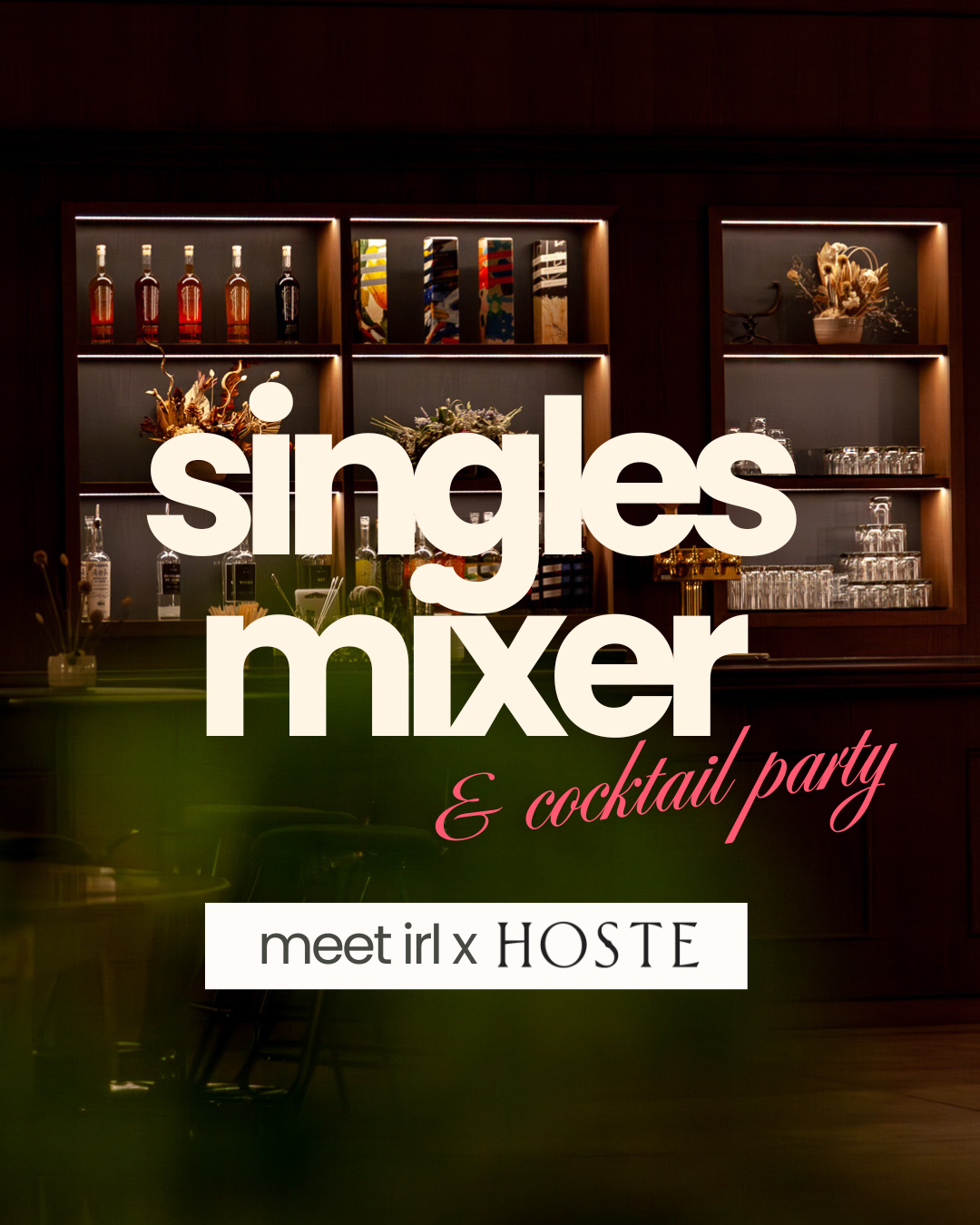 Event: Meet IRL x Hoste | Pilsen Singles Mixer & Cocktail Party ✨