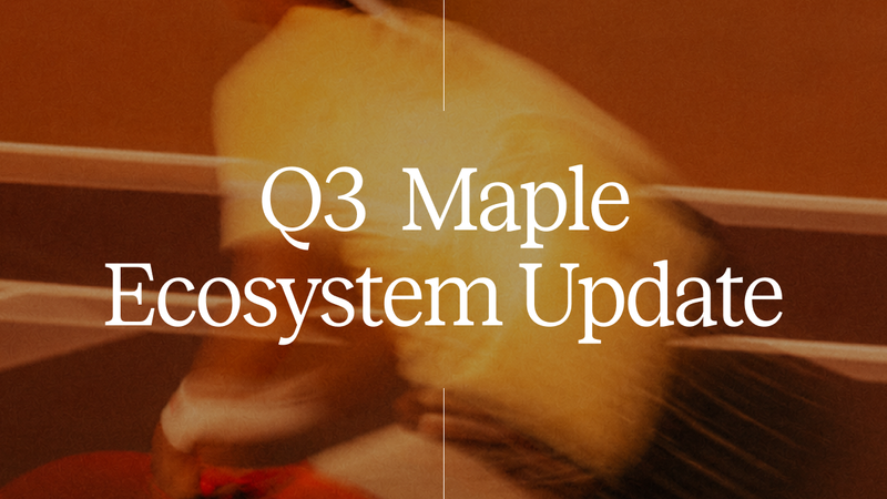 Maple Q3 Ecosystem Update: The loan book grew as DeFi lending shrank