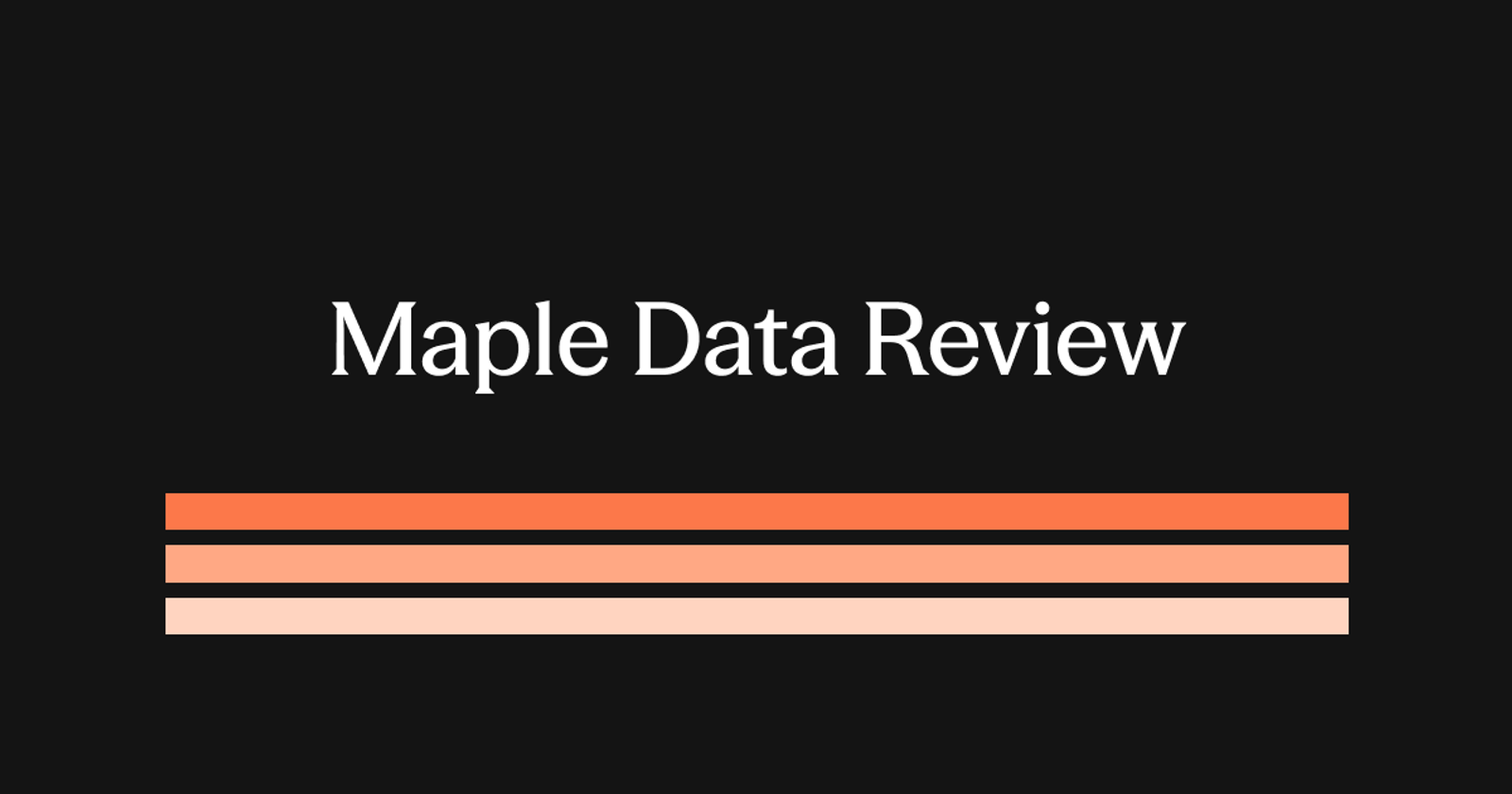 Maple in 2025: Data Review