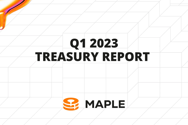 Maple's Q1 2023 Treasury Report