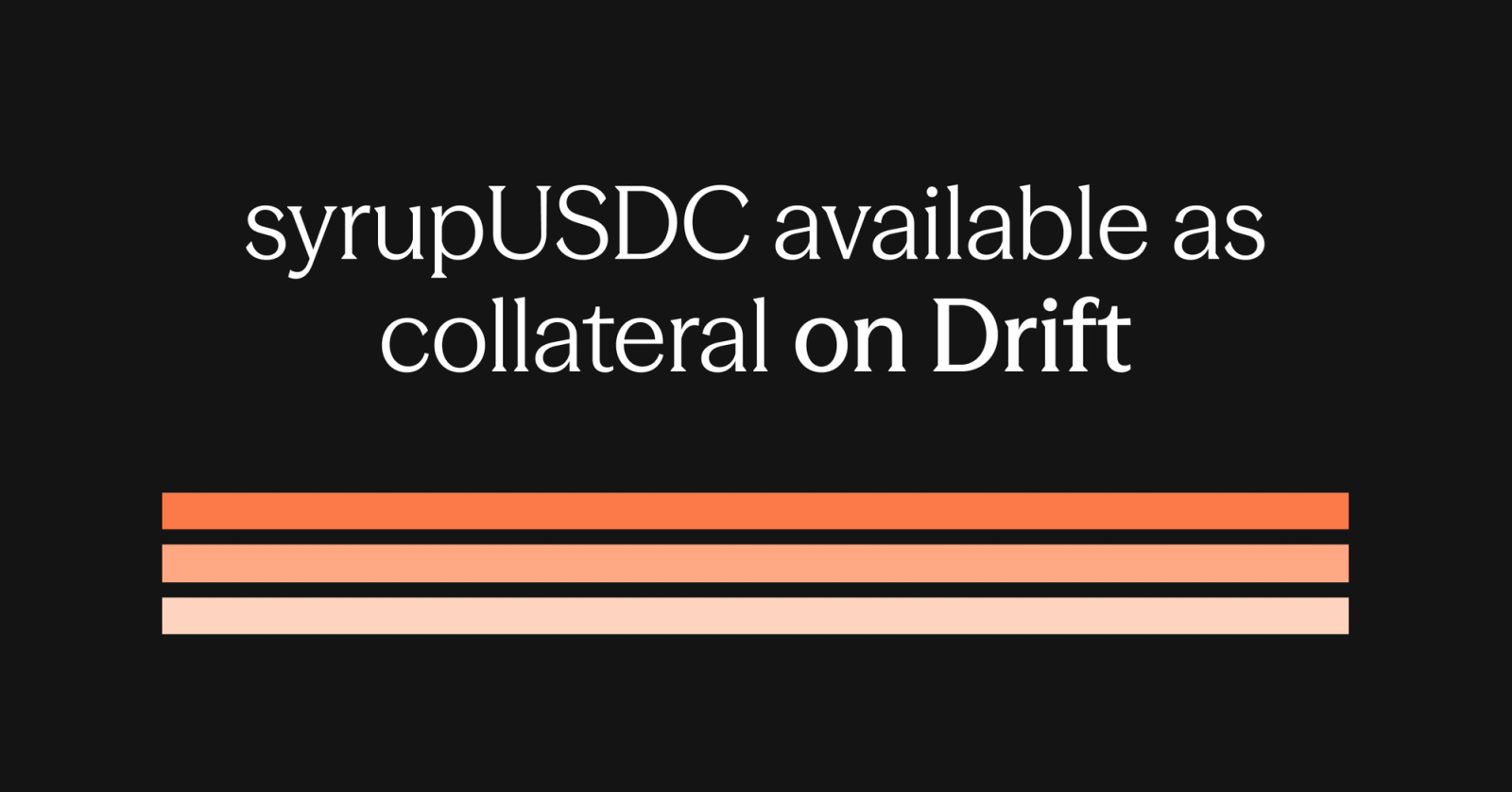 syrupUSDC: Now Perpetual Futures Collateral on Drift