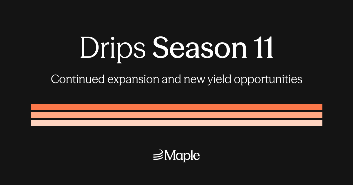Drips Season 11: Continued expansion and new yield opportunities