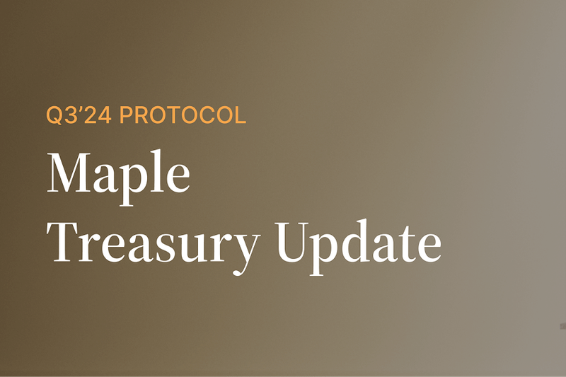 Q3 2024 Treasury Report: Maple Continues Relentless Growth