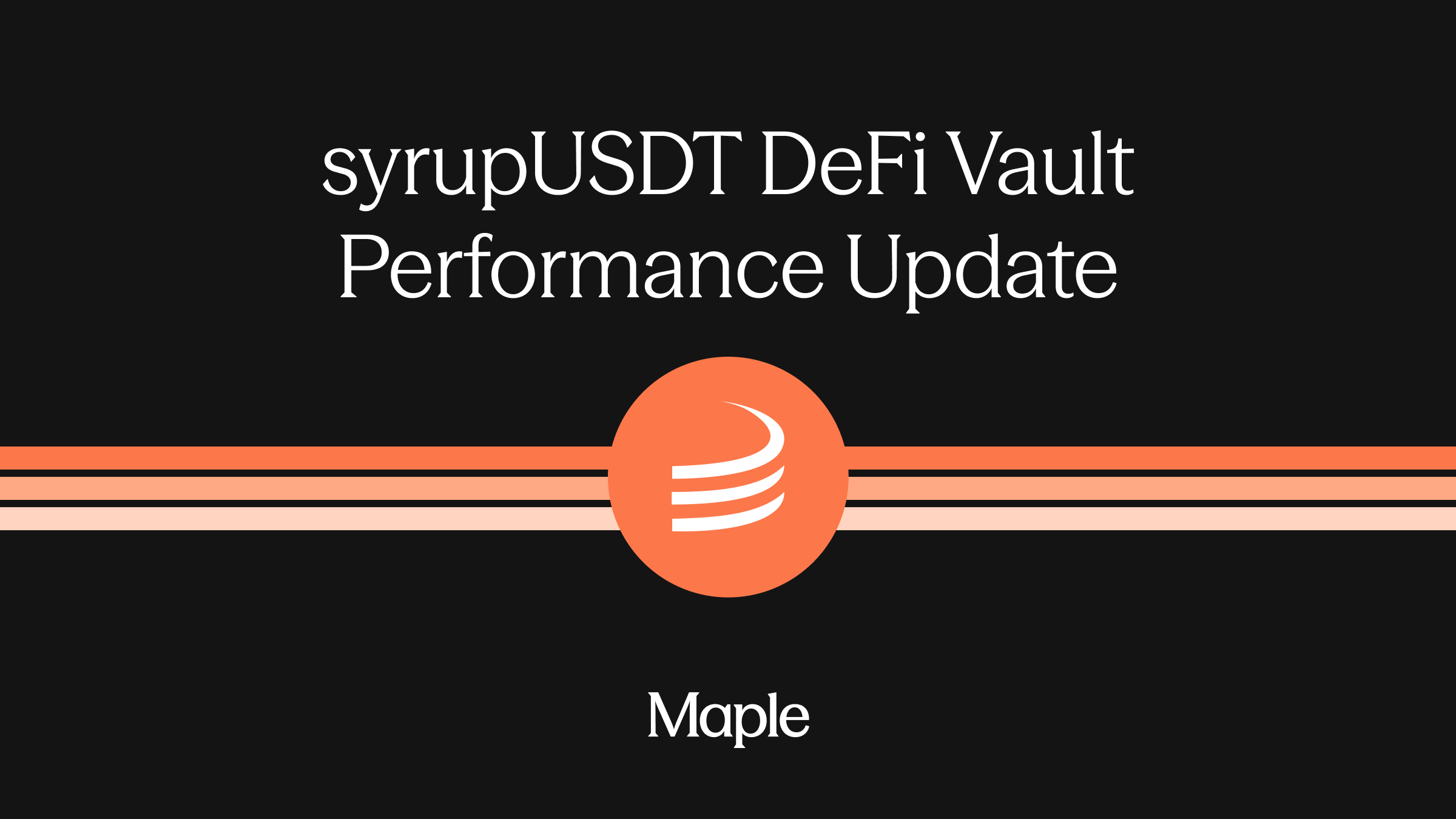 Plasma syrupUSDT Vault: Performance Update, Raise to $300M cap and Outlook