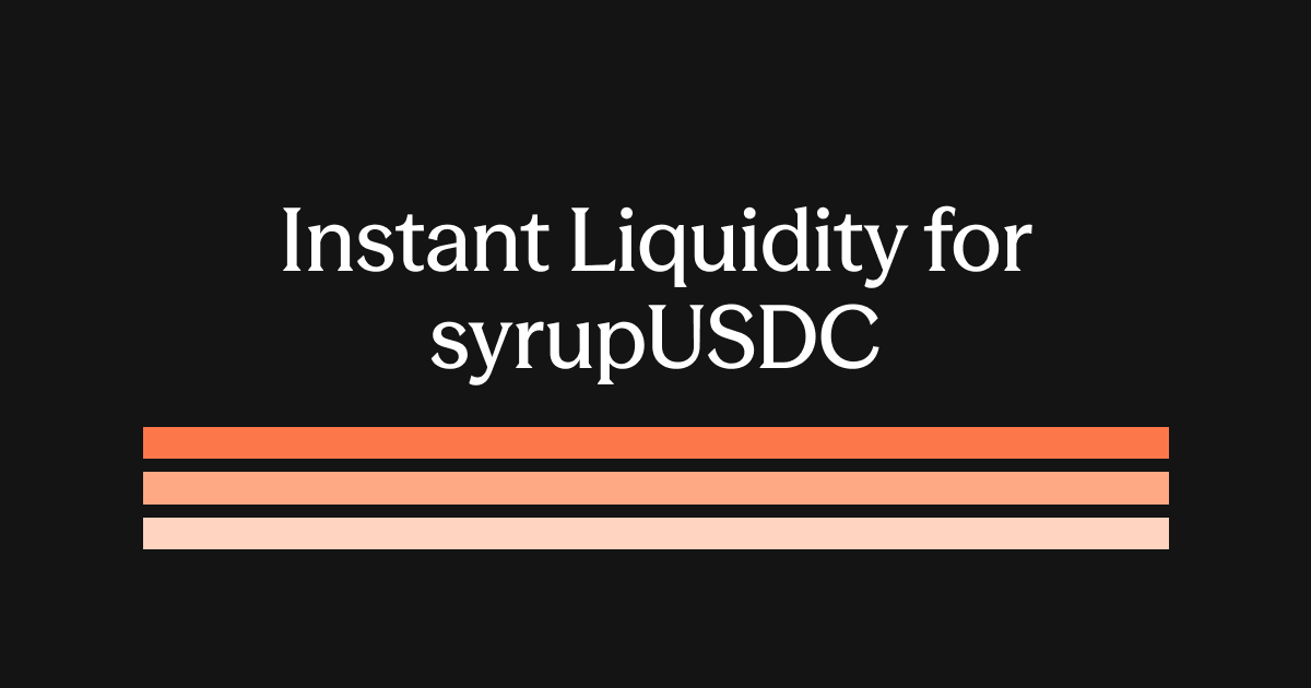 Instant Liquidity for SyrupUSDC