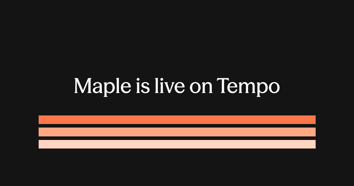 Maple Finance Brings Institutional Yield Opportunities to Tempo's Fintech Infrastructure
