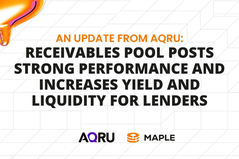 Letter from AQRU: Receivables Pool Posts Strong Performance and Increases the Yield and Liquidity for Lenders
