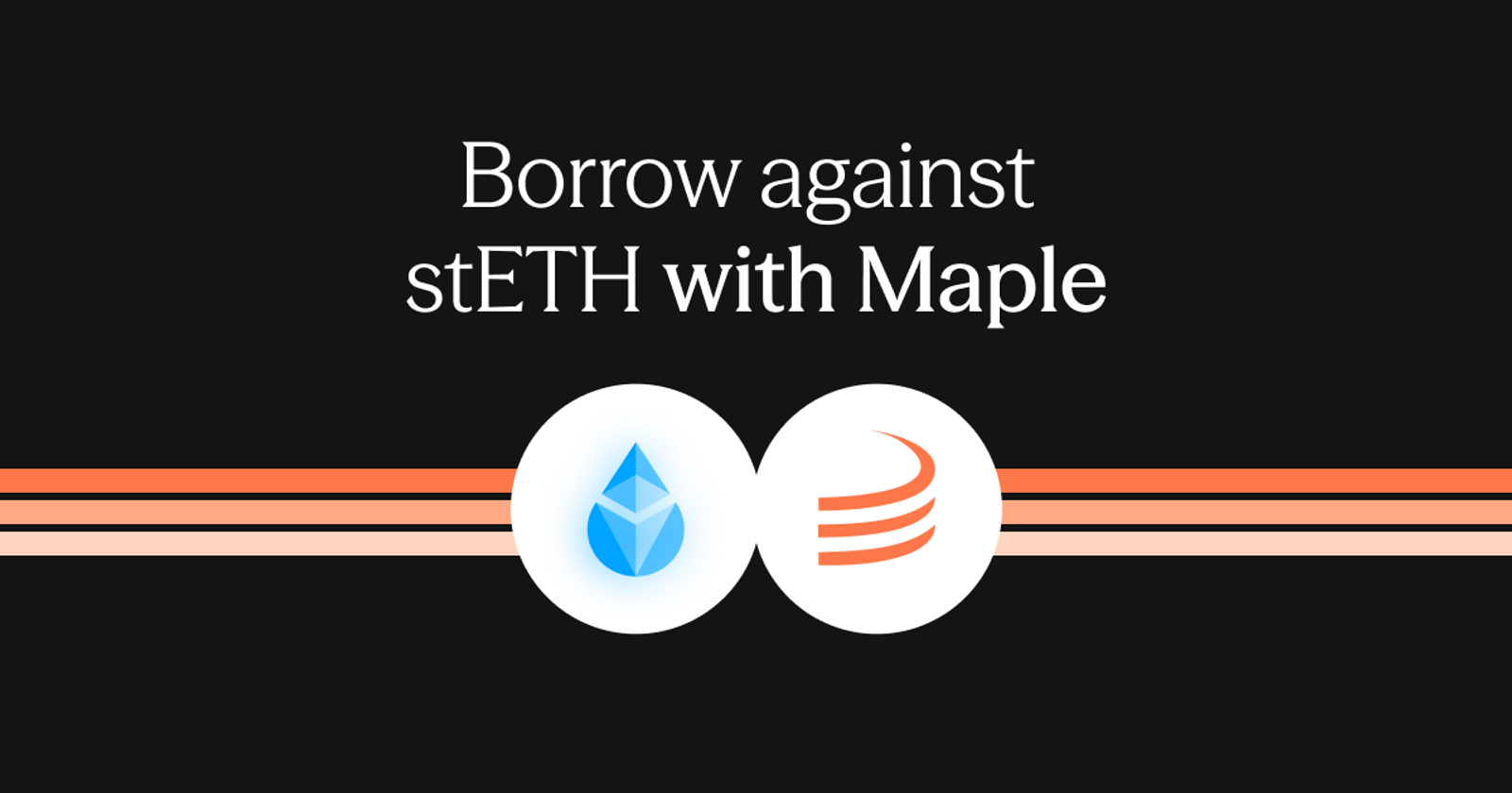 Maple Integrates with Lido Finance to Offer Stablecoin Credit Lines Backed by stETH