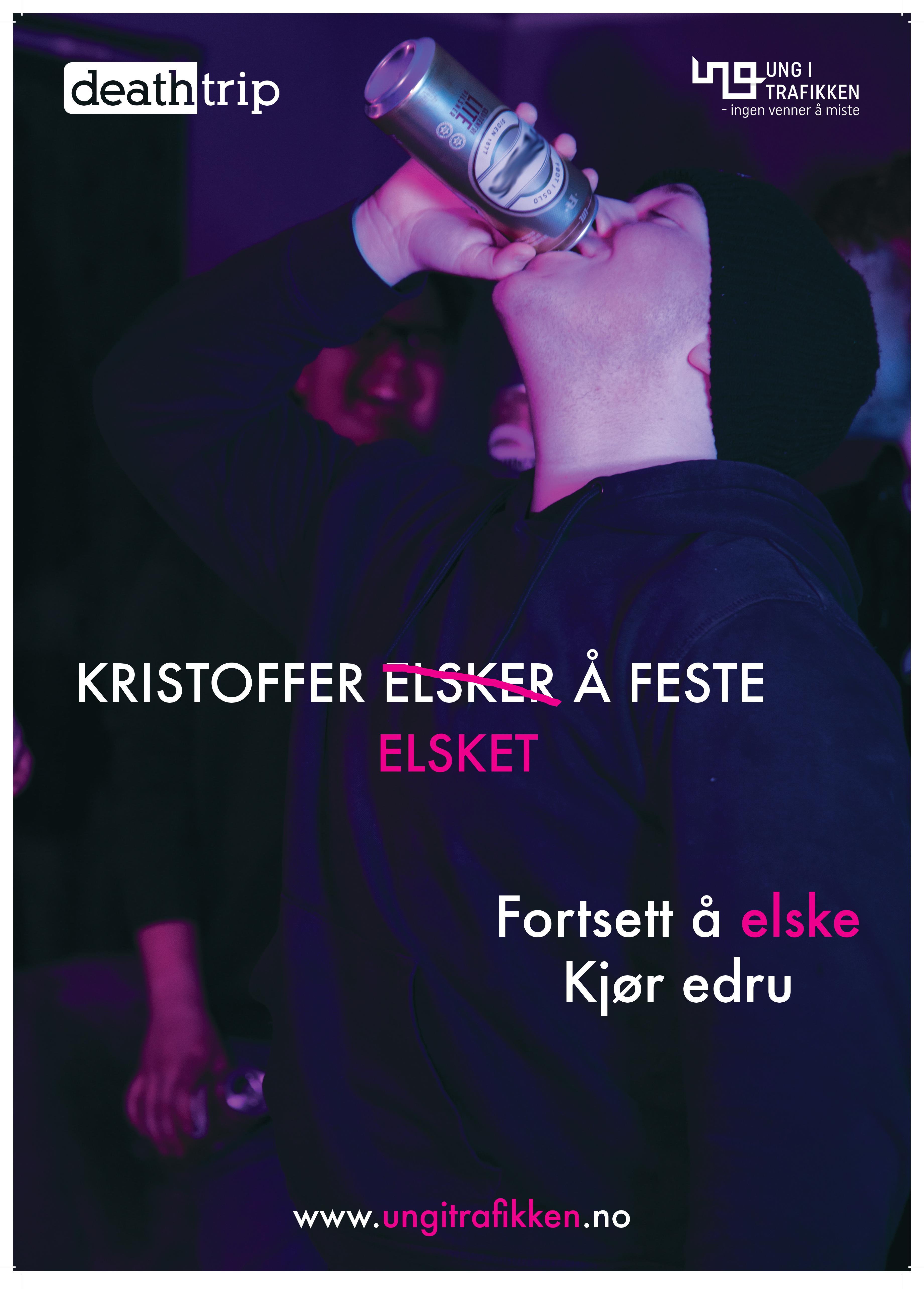 Plakat: Kristoffer elsket å feste. Fortsett å elske. Kjør edru.