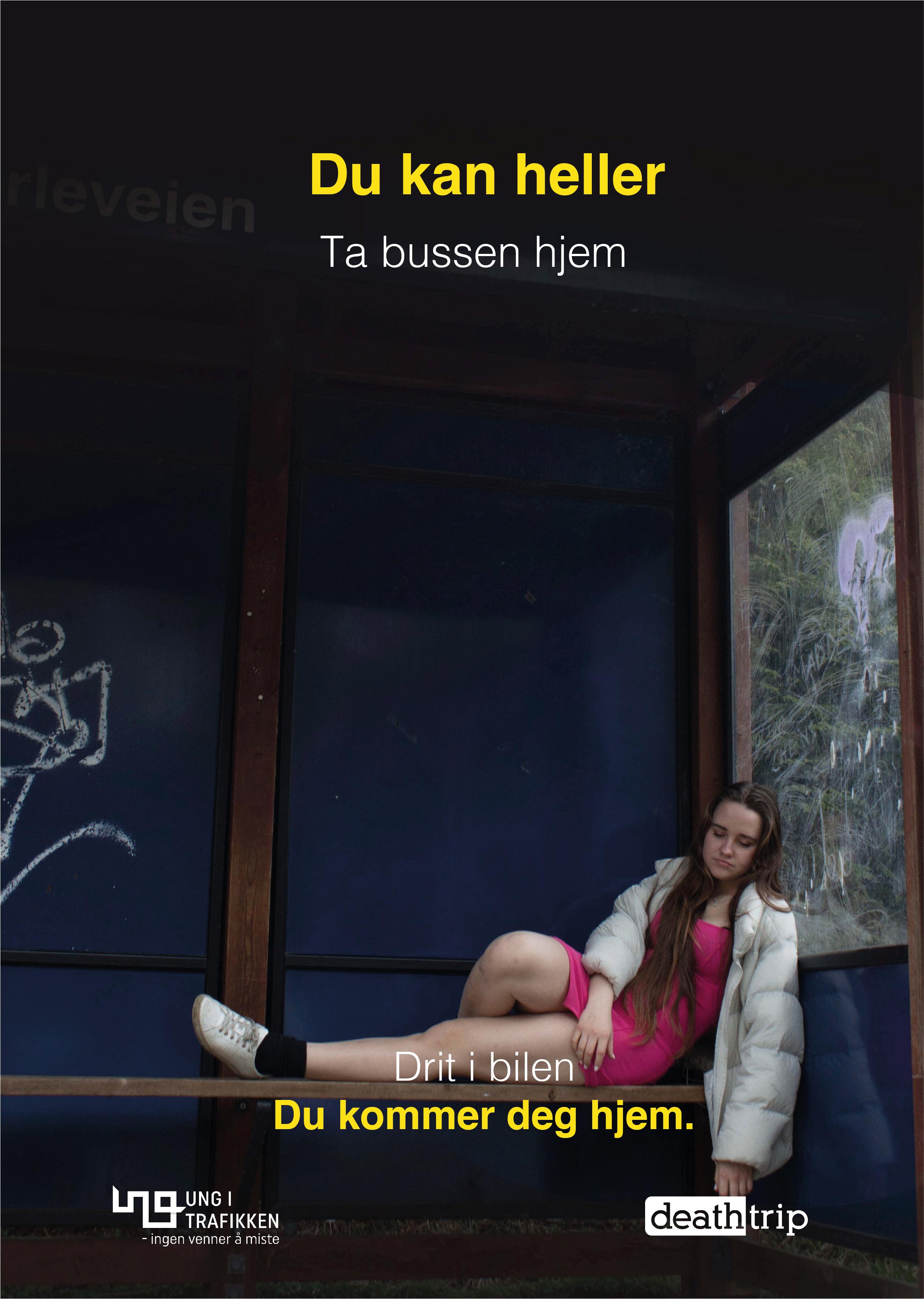 Plakat med tekst: Du kan heller ta bussen hjem.