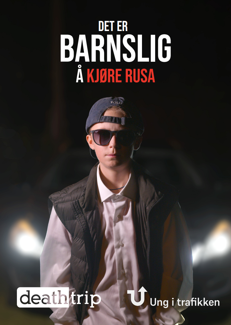 En gutt med solbriller står i front. Mørk bakgrunn med lykter fra en bil står mot han. Teksten "Det er barnslig å kjøre rusa" står over.