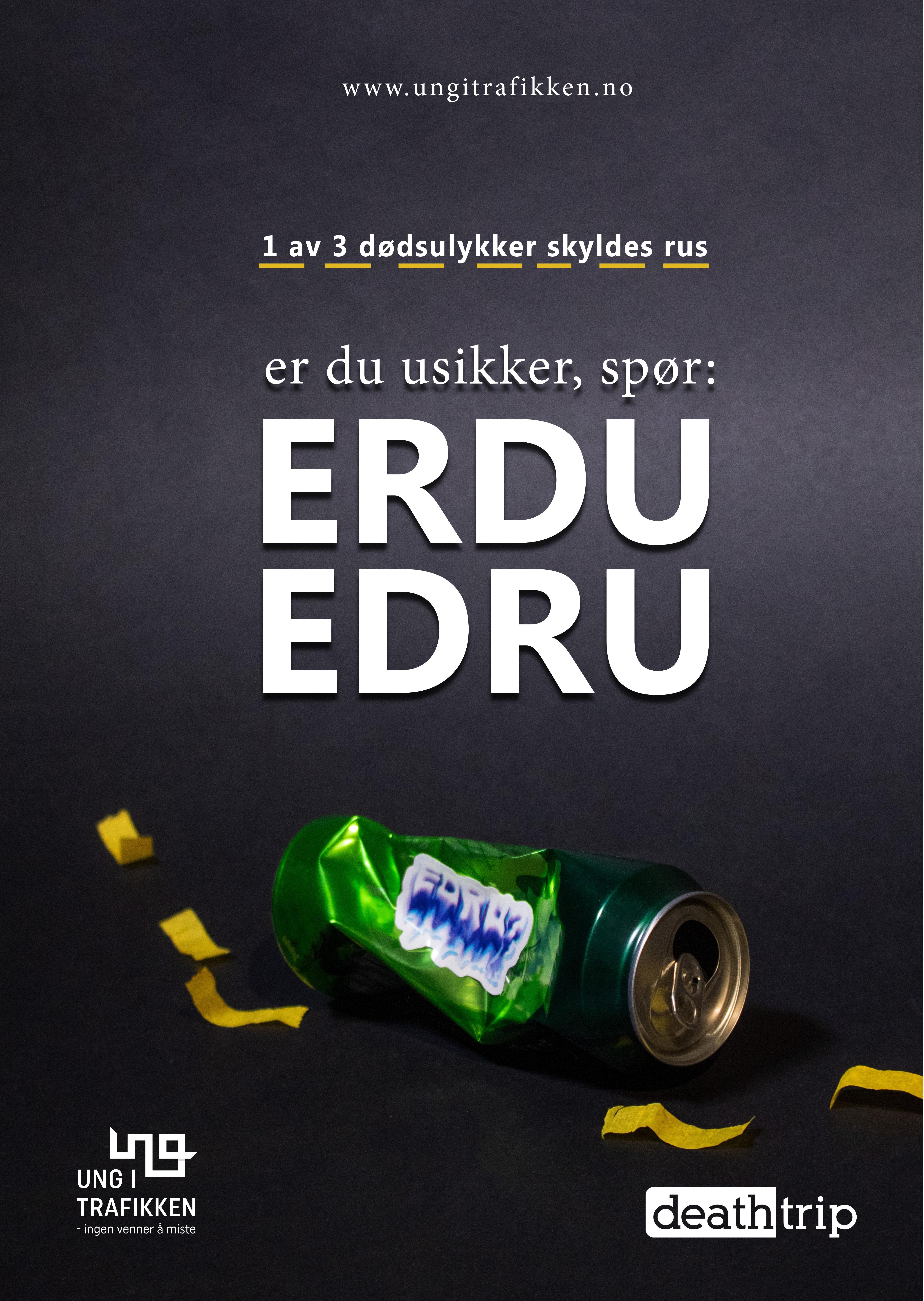 Plakat med teksten: 1 av 3 dødsulykker skyldes rus. er du usikker spør: Er du edru?