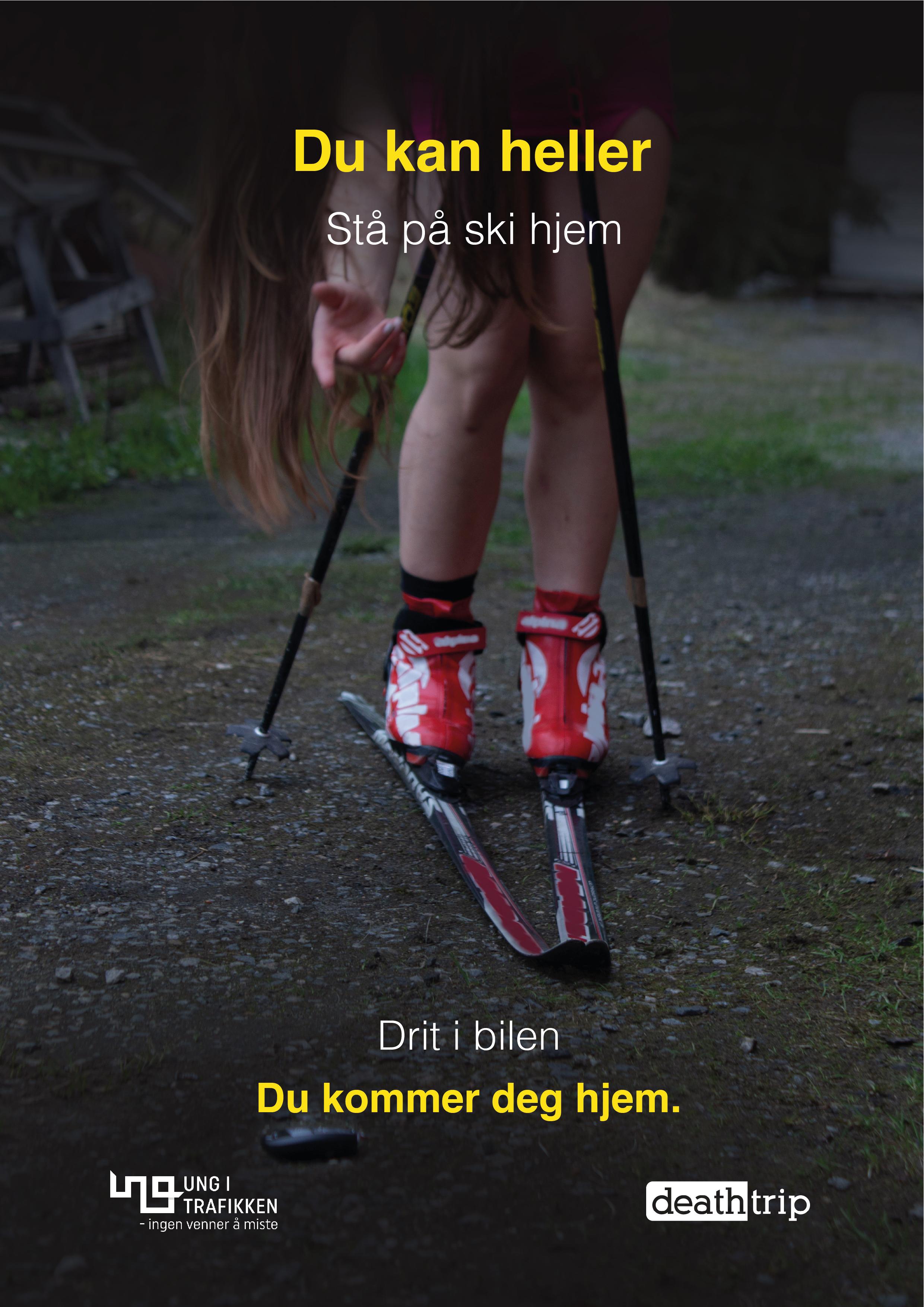 Plakat med tekst: Du kan heller stå på ski hjem.