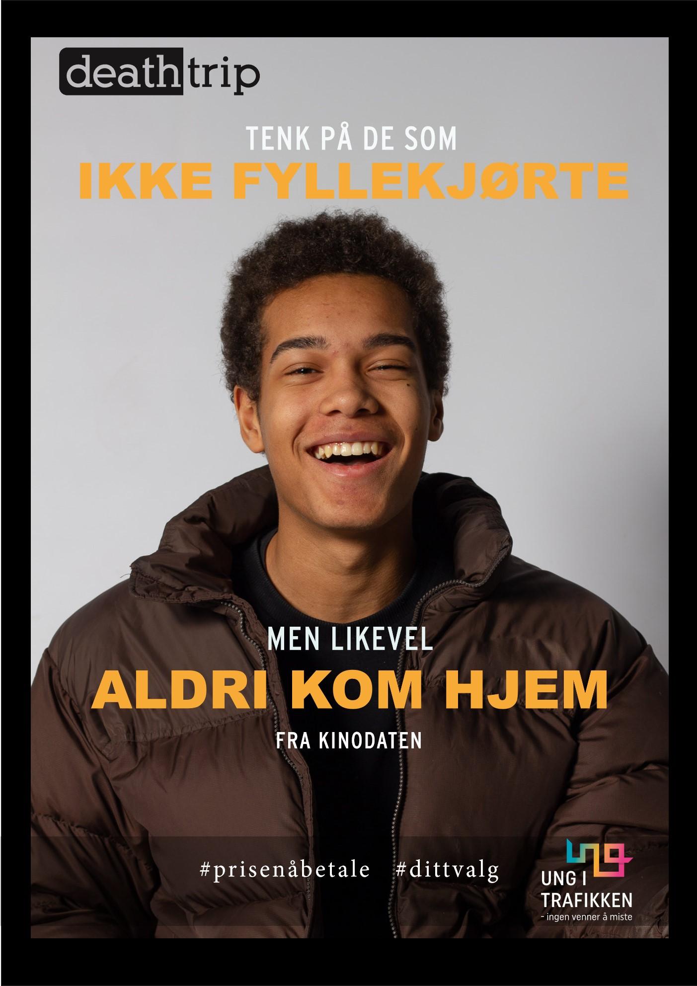 Plakat med tekst: Tenk på de som ikke fyllekjørte men likevel aldri kom hjem fra kinodaten.