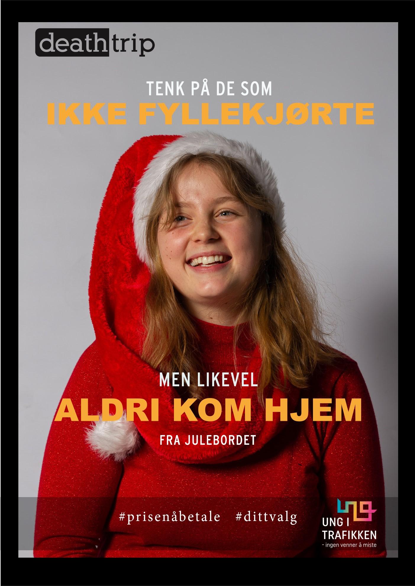 Plakat med tekst: Tenk på de som ikke fyllekjørte men likevel aldri kom hjem fra julebordet.