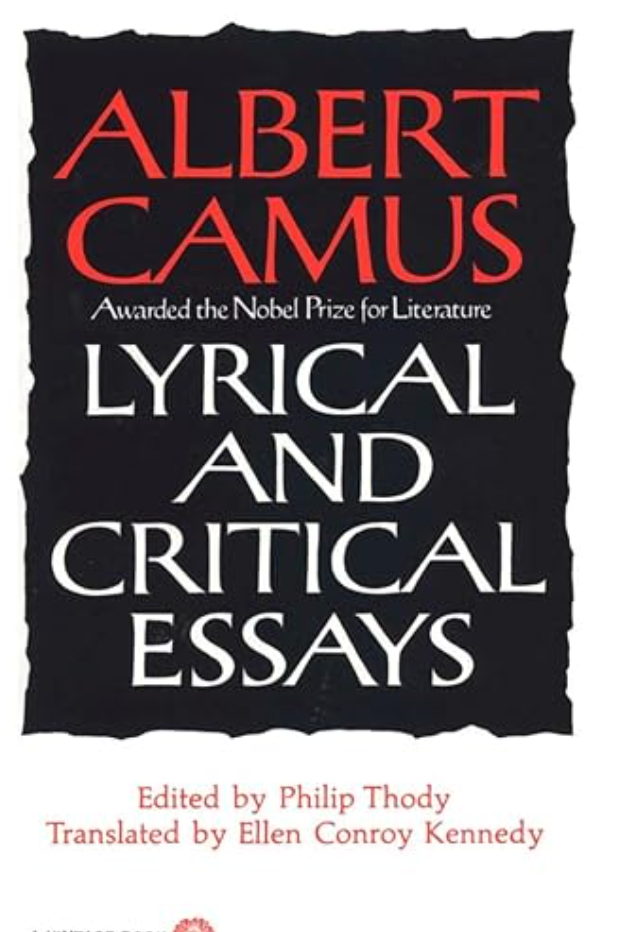 Albert Camus: Lyrical and Critical Essays