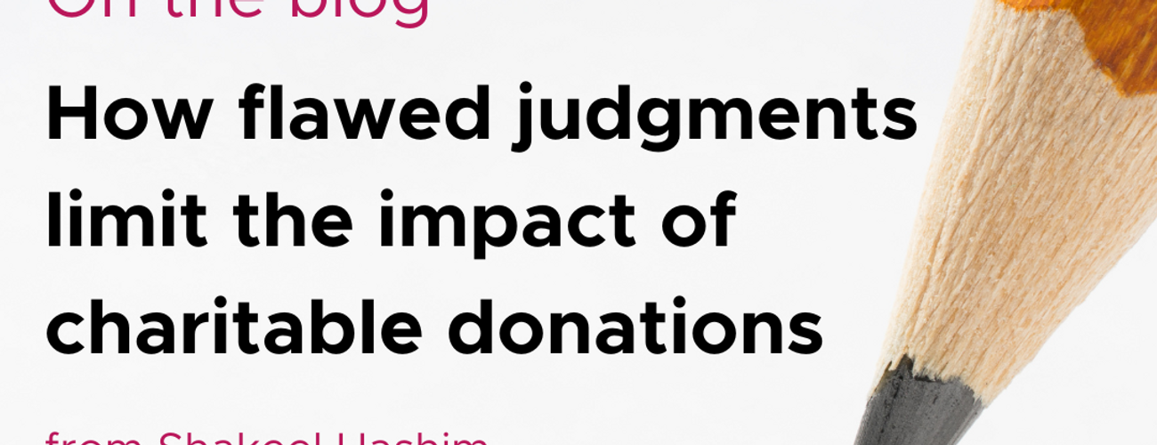 How flawed judgments limit the impact of charitable donations