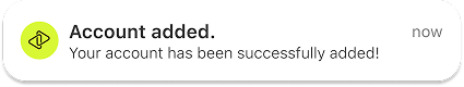 Notification - "Account added"