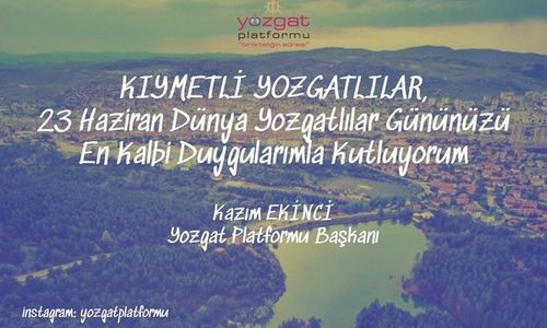 Dünya Yozgatlılar Günü Kutlu Olsun!