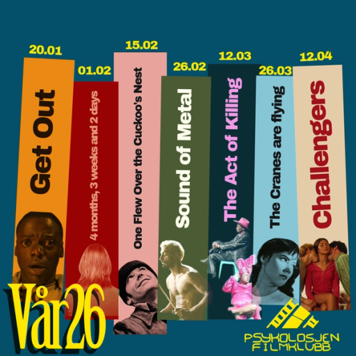 Semesterplakat våren 2026, Get Out 20. januar, 4 months, 3 weeks and 2 days 1. februar, One Flew Over the Cuckoo's Nest 15. februar, Sound of Metal 25. februar, The Act of Killing 12. mars, The Cranes Are Flying 26. mars, og Challengers 12. april.