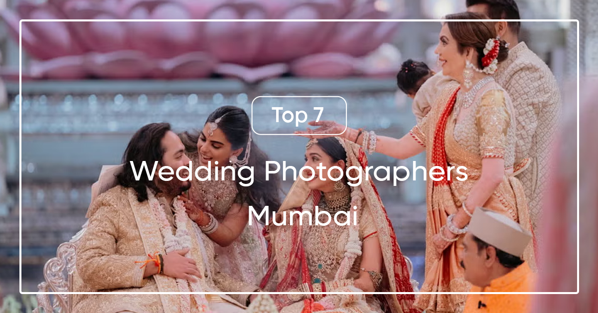 “Discover Mumbai’s Finest: Top 7 Wedding Photographers Capturing Your Special Moments”