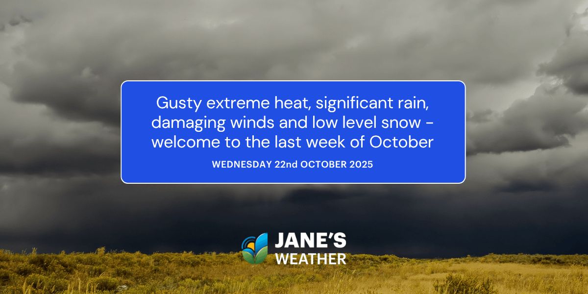 Gusty extreme heat, significant rain, damaging winds and low level snow - welcome to the last week of October