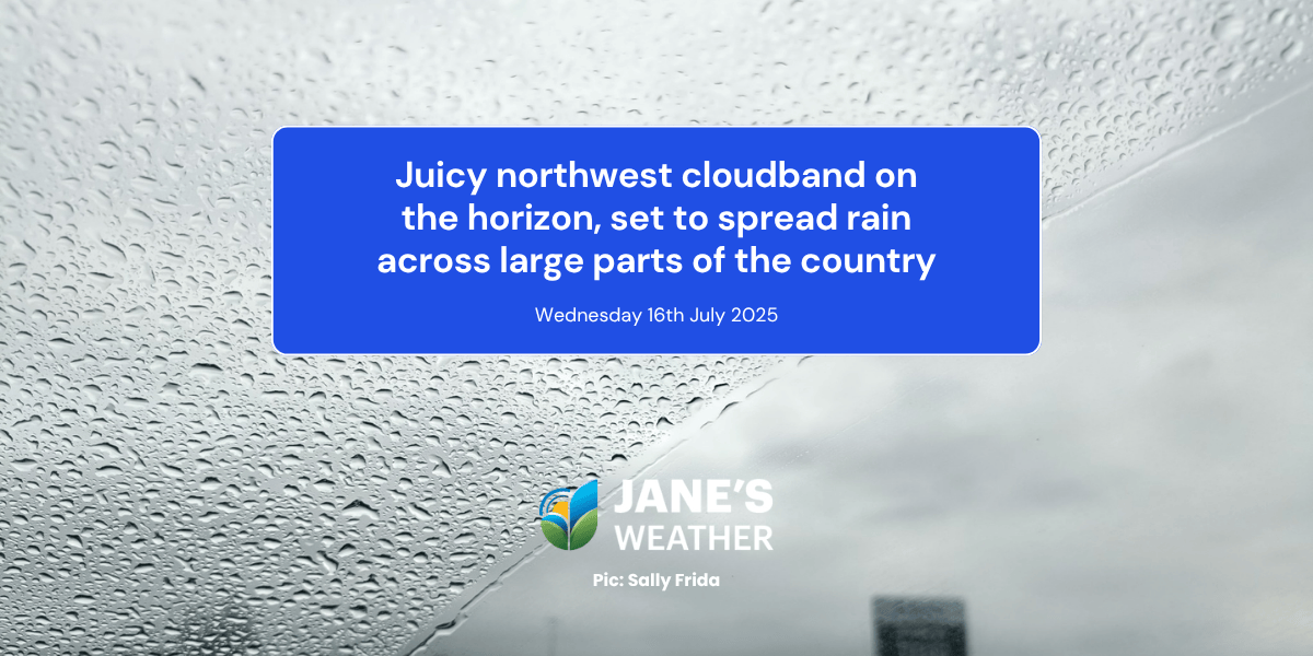 Juicy northwest cloudband on the horizon, set to spread rain across large parts of the country