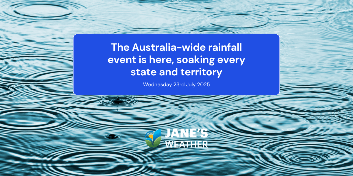 The Australia-wide rainfall event is here, soaking every state and territory