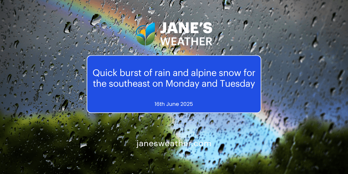 Quick burst of rain and alpine snow for the southeast on Monday and Tuesday