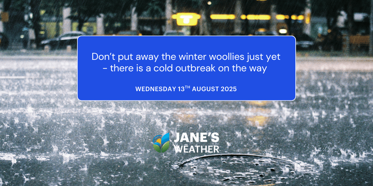 Don’t put away the winter woollies just yet - there is a cold outbreak on the way