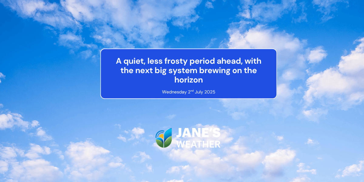 A quiet, less frosty period ahead, with the next big system brewing on the horizon