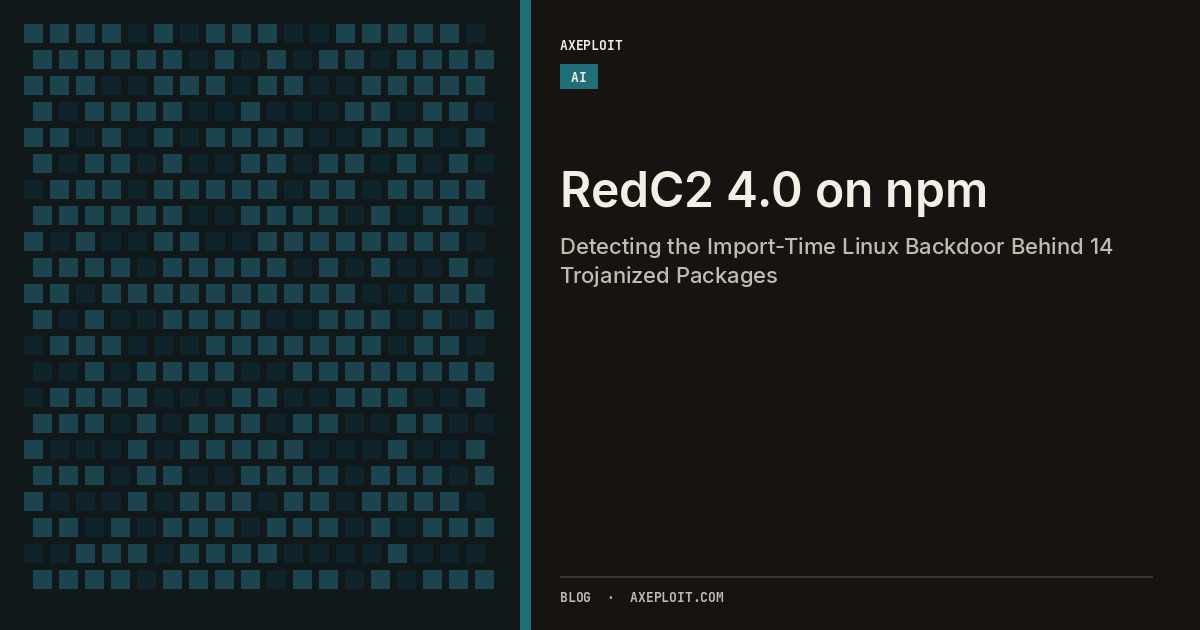 RedC2 4.0 on npm: Detecting the Import-Time Linux Backdoor Behind 14 Trojanized Packages