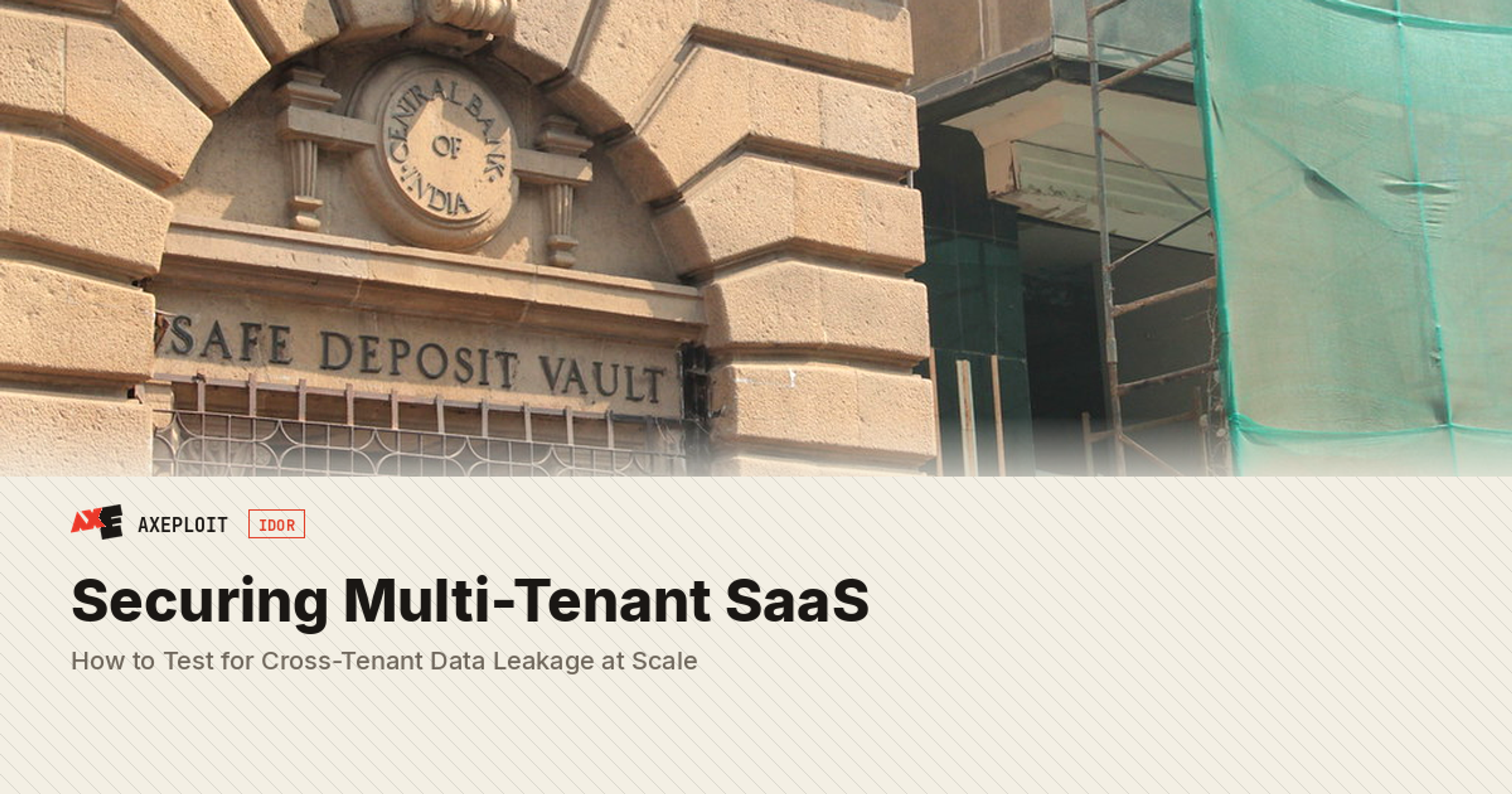Securing Multi-Tenant SaaS: How to Test for Cross-Tenant Data Leakage at Scale
