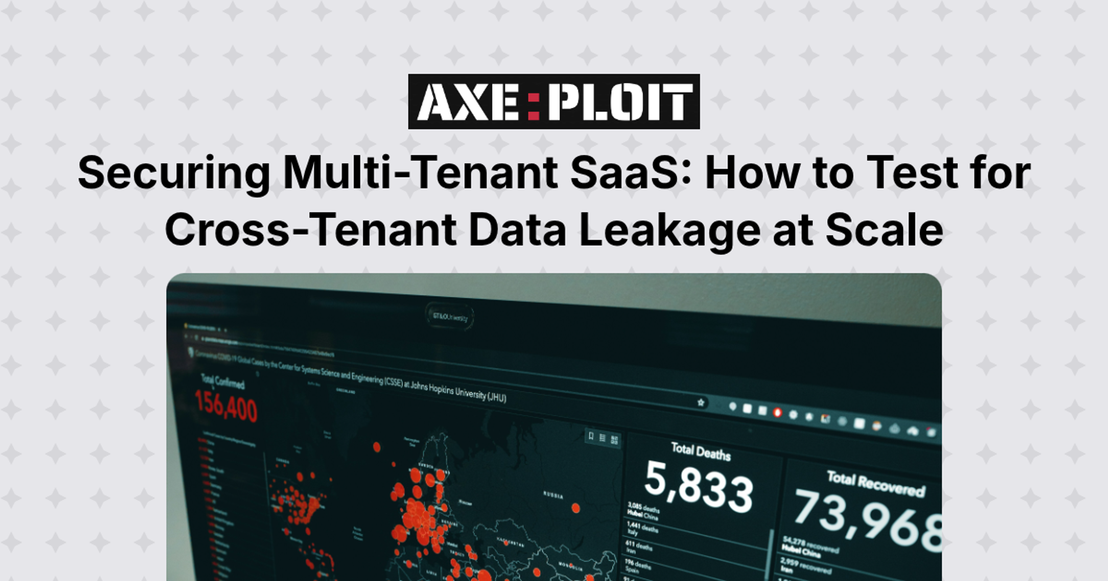 Securing Multi-Tenant SaaS: How to Test for Cross-Tenant Data Leakage at Scale