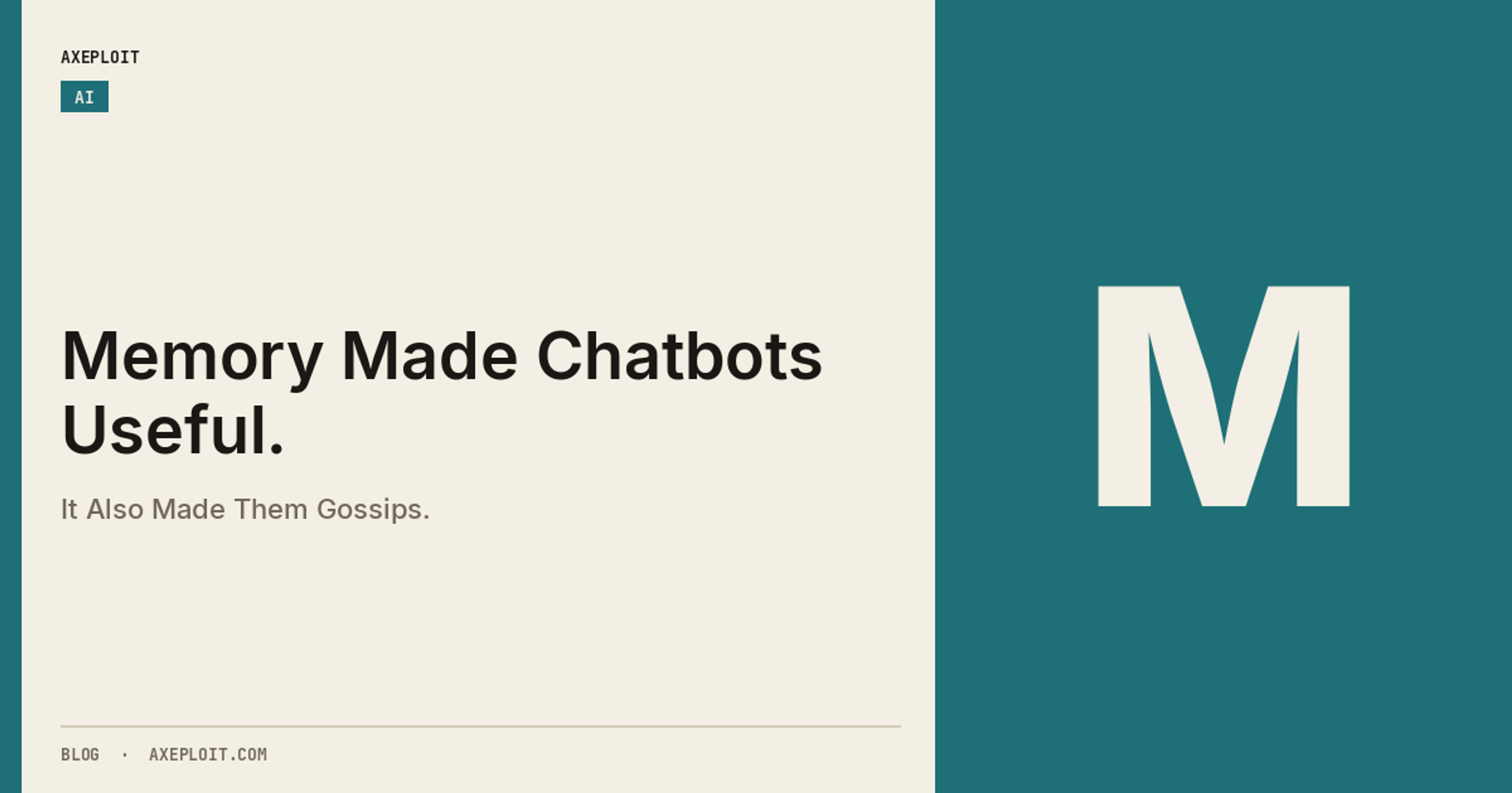 Memory Made Chatbots Useful. It Also Made Them Gossips.
