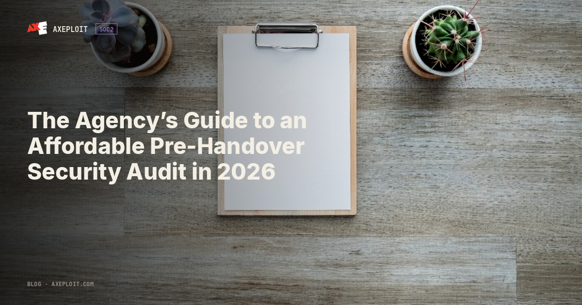 The Agency’s Guide to an Affordable Pre-Handover Security Audit in 2026