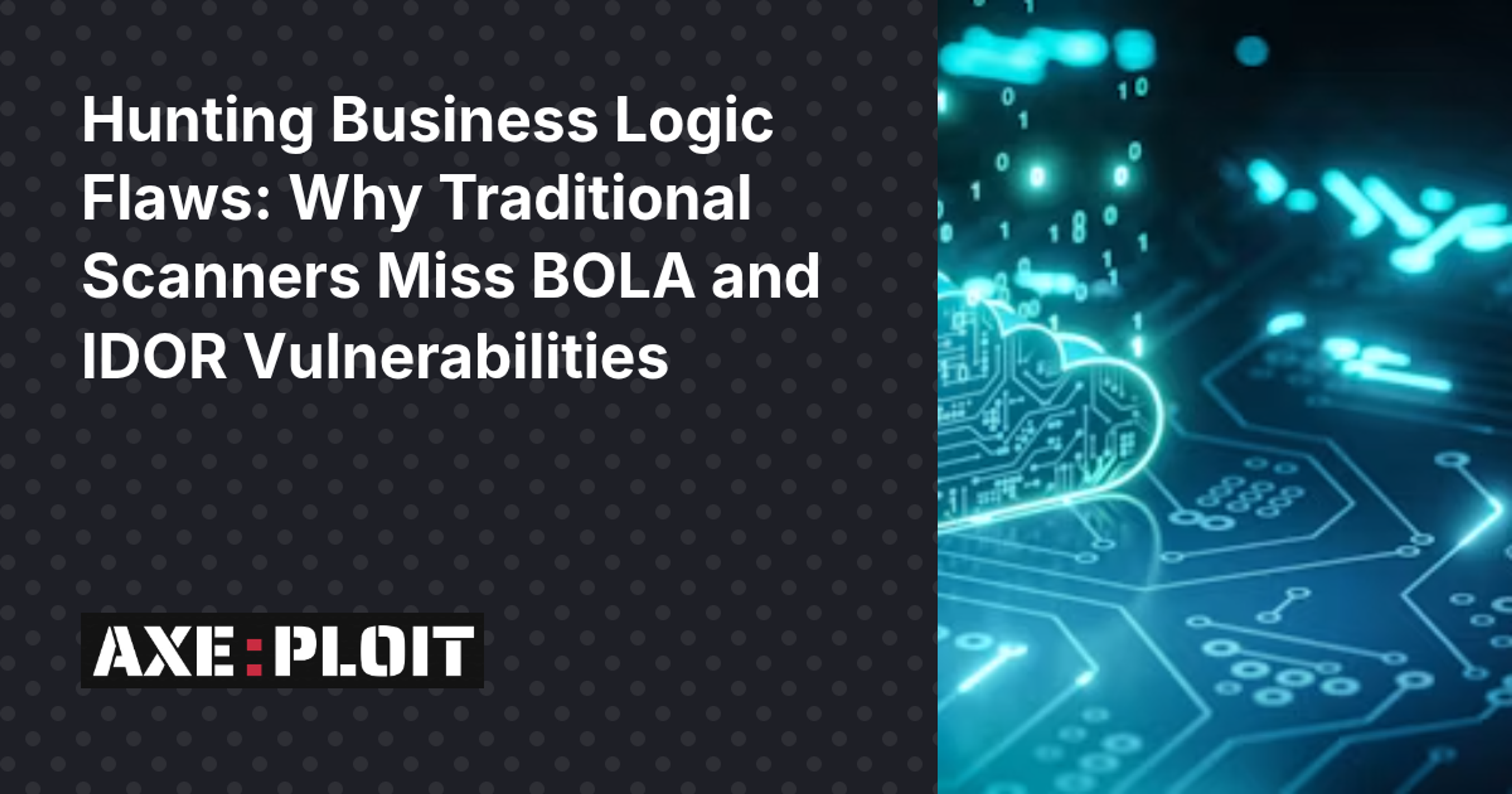Hunting Business Logic Flaws: Why Traditional Scanners Miss BOLA and IDOR Vulnerabilities