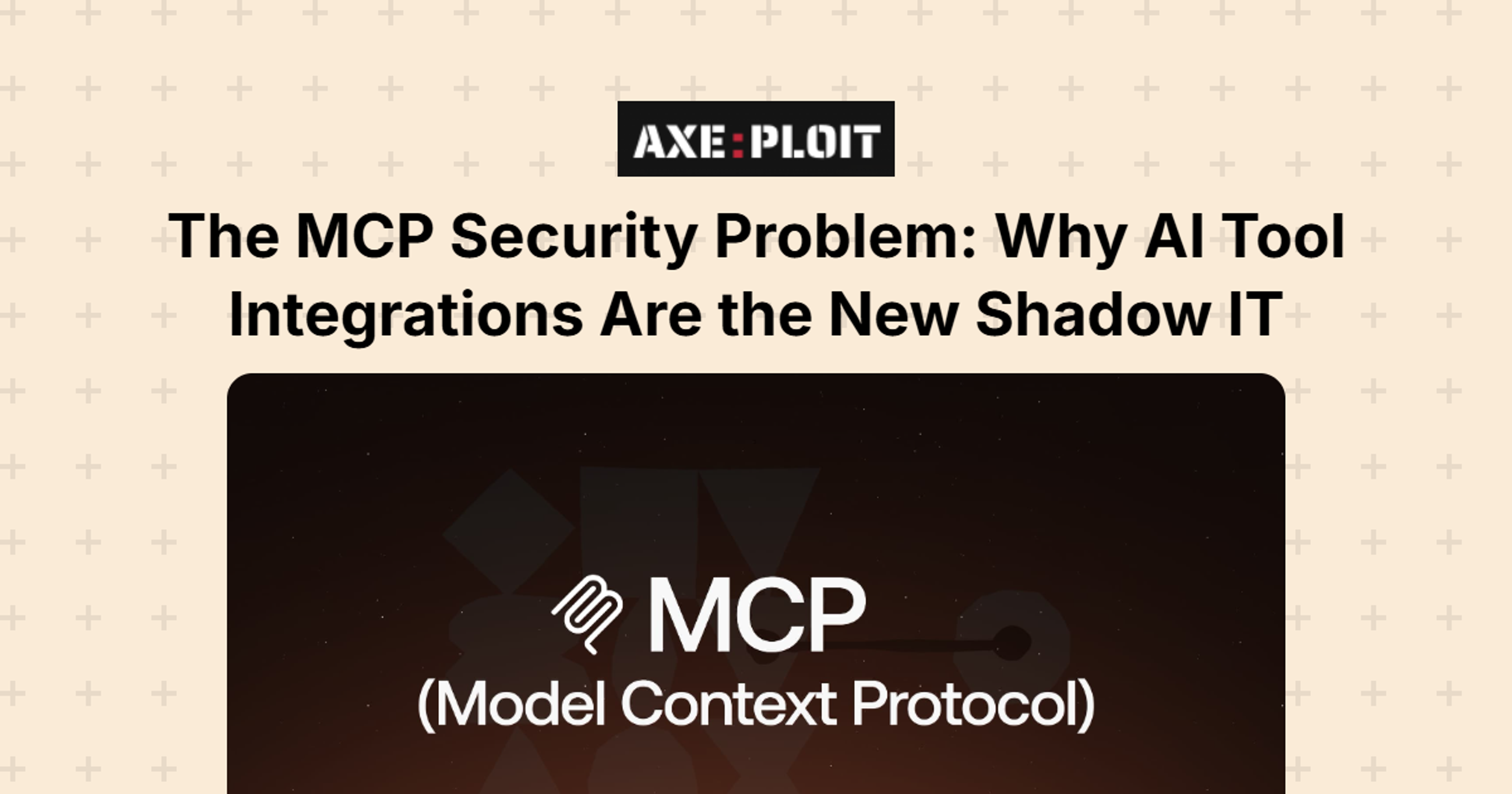 The MCP Security Problem: Why AI Tool Integrations Are the New Shadow IT